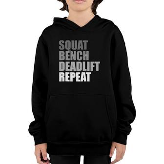 Squat Bench Deadlift Repeat Powerlifting Weightlifting Quote Youth Hoodie | Mazezy