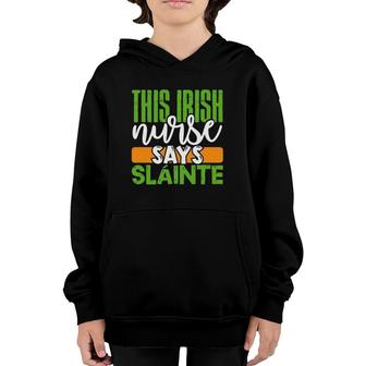 St Patrick's Day Irish Nurse Slainte Cute Men Women Gift Youth Hoodie | Mazezy