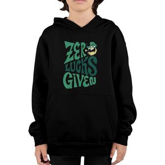 St Patricks Day Quote Zero Lucks Given Youth Hoodie | Mazezy