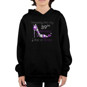 Stepping Into My 39Th Birthday Like A Boss Since 1981Mother Youth Hoodie | Mazezy
