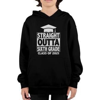 Straight Outta Sixth Grade Graduation Class 2021 Grad Gift Youth Hoodie | Mazezy