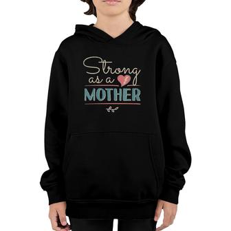 Strong As A Mother Distressed Mom Birthday Gifts Ideas 1 Ver2 Youth Hoodie | Mazezy DE