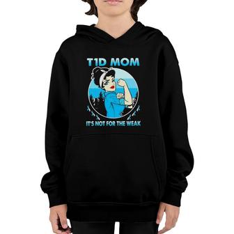 Strong Girl T1d Mom It's Not For The Wear Youth Hoodie | Mazezy