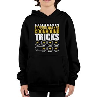 Stubborn Treeing Walker Coonhound Tricks Funny Youth Hoodie | Mazezy