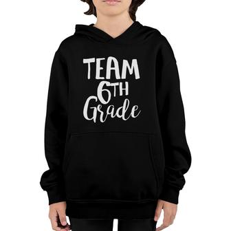 Team 6Th Grade Team 6Th Grade Back To School Gift Youth Hoodie | Mazezy