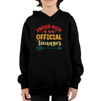 Teen Mom Mother 13Th Birthday Proud Mom Of Official Teenager Youth Hoodie | Mazezy