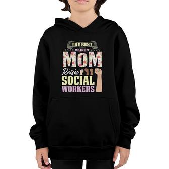 The Best Kind Mom Raises Social Workers Youth Hoodie | Mazezy