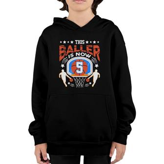 This Baller Is Now 5 Basketball Player 5 Birthday Funny Youth Hoodie | Mazezy