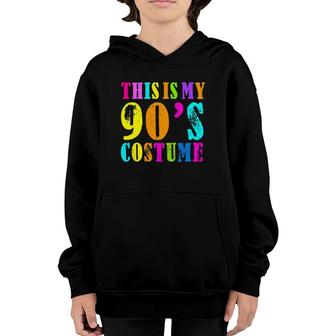 This Is My 90S Costume - Vibe Retro Party Outfit Wear Youth Hoodie | Mazezy