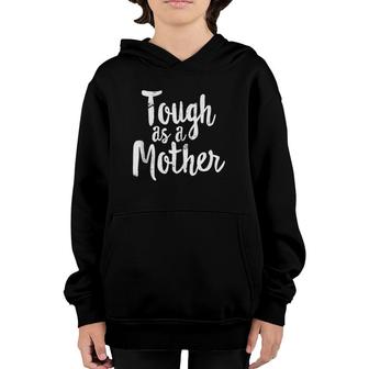 Tough As A Mother - Funny Workout Gift Mother's Day Youth Hoodie | Mazezy