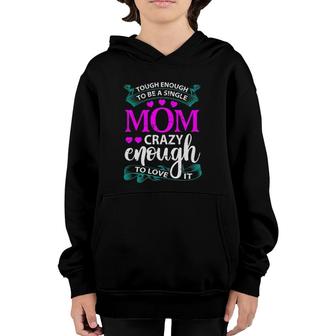 Tough Enough To Be A Single Mom Gift For Mother Youth Hoodie | Mazezy