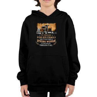 Trucker Truck Driver It Takes A Strong Man To Work Away From Home Youth Hoodie | Mazezy