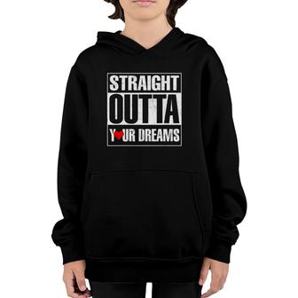Valentine's Day Straight Outta Your Dreams Gift Idea Youth Hoodie