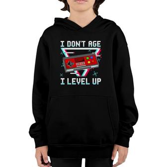 Video Games Gamer Birthday I Don't Age I Level Up Retro Men Youth Hoodie | Mazezy