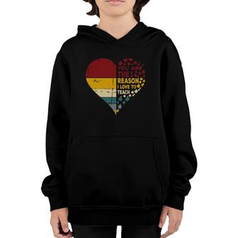 Vintage Heart You Are The Reason I Love To Teach, Gift Youth Hoodie | Mazezy