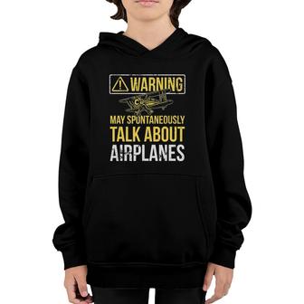 Warning May Spontaneously Talk About Airplanes Funny Pilot Youth Hoodie | Mazezy