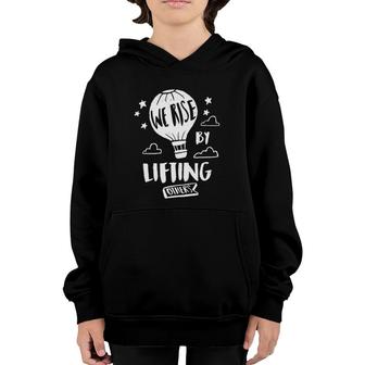 We Rise By Lifting Others Quote Positive Message Premium Youth Hoodie | Mazezy