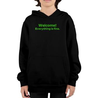 Welcome Everything Is Fine Chill And Relax Youth Hoodie | Mazezy AU