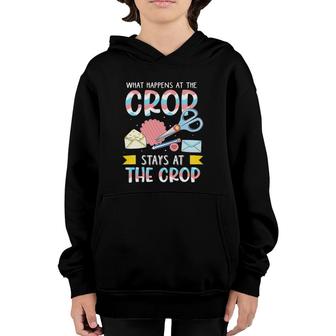 What Happens At The Crop Stays At The Crop Funny Scrapbook Youth Hoodie | Mazezy
