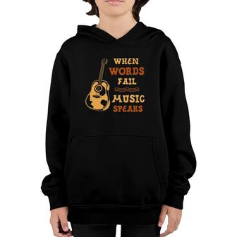 When Words Fail Music Speaks Guitar Country Music Youth Hoodie | Mazezy