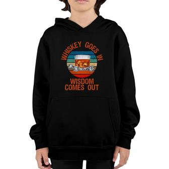 Whiskey Goes In Wisdom Comes Out Funny Whisky Lover Youth Hoodie | Mazezy UK