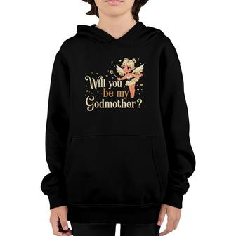 Will You Be My Godmother Fairy Youth Hoodie | Mazezy