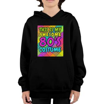 Womens 80'S Gift, This Is My Awesome 80'S Costume Youth Hoodie | Mazezy