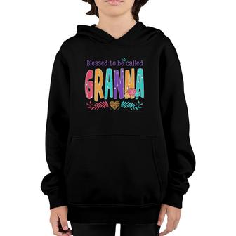 Womens Blessed To Be Called Granna Gift Mother Day Youth Hoodie | Mazezy