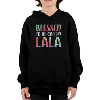 Womens Blessed To Be Called Lala Mother's Day Youth Hoodie | Mazezy