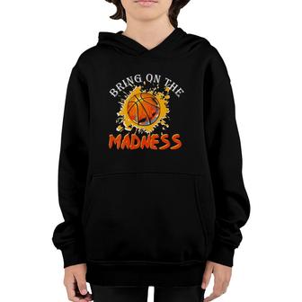 Womens Bring On The Madness College March Basketball Madness Youth Hoodie | Mazezy
