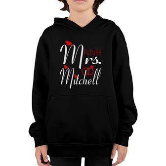 Womens Future Mrs Mitchell Wife To Be Bride To Be Valentine Youth Hoodie | Mazezy