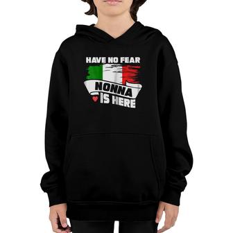 Womens Grandmother Have No Fear Nonna Is Here Granny Youth Hoodie | Mazezy