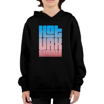 Womens Hot Vax Summer Youth Hoodie | Mazezy