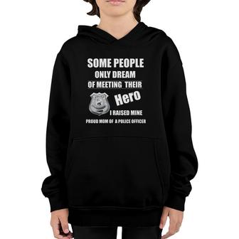 Womens I Raised My Hero Proud Mom Of A Police Officer Mother Cop Youth Hoodie | Mazezy