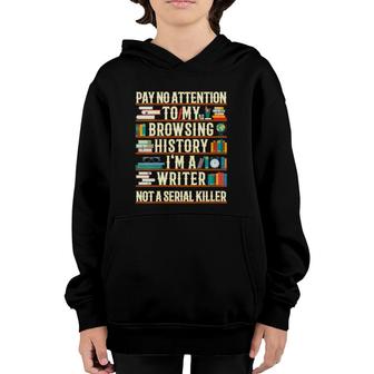 Womens I'm A Writer Not A Serial Killer Funny Author Writers Gift Youth Hoodie | Mazezy