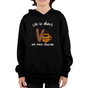 Womens Life Is Short Eat More Churros Cafe Atole Mexican Food Youth Hoodie | Mazezy