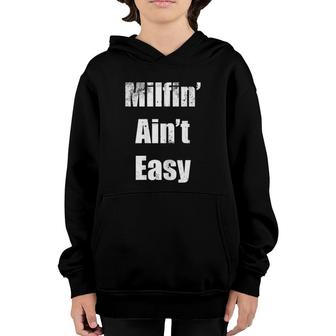 Womens Milfin' Ain't Easy Funny Mother's Day Gifts For Her Youth Hoodie | Mazezy