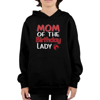 Womens Mom Of The Birthday Lady Ladybug Insect Lover Mother Present Youth Hoodie | Mazezy