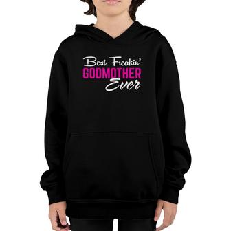 Womens Mother Day Gift For Women Girl Best Freakin' Godmother Ever Youth Hoodie | Mazezy CA