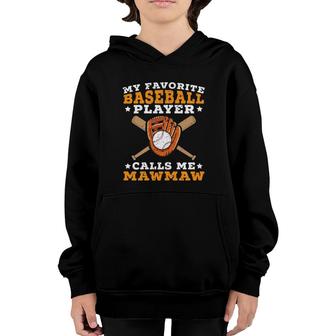 Womens My Favorite Baseball Player Calls Me Mawmaw Grandmother Youth Hoodie | Mazezy