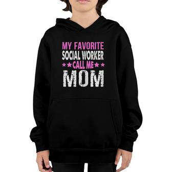 Womens My Favorite Social Worker Calls Me Mom Gift Mother Day Youth Hoodie | Mazezy