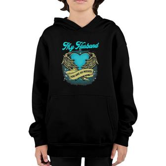 Womens My Husband You Are So Missed - Loving Memorial Of My Husband Youth Hoodie | Mazezy