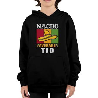 Women's Nacho Average Tio Mother's Day Gift Youth Hoodie | Mazezy