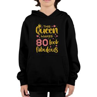 Womens Queen Makes 80 Fabulous Happy 80Th Birthday Bday Gift Women Youth Hoodie | Mazezy