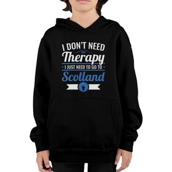 Womens Scottish Don't Need Therapy Just Need To Go To Scotland V-Neck Youth Hoodie | Mazezy