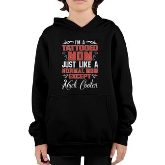 Womens Tattooed Like A Normal Mom Much Cooler Inked Tattoo Mother Youth Hoodie | Mazezy