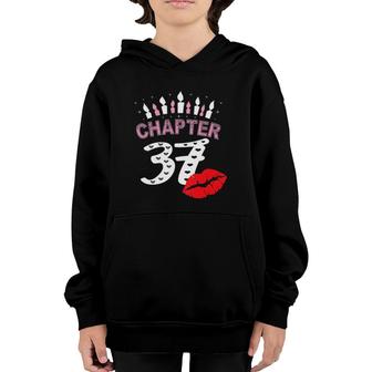 Womens Women Lips T Chapter 37 Years Old 37Th Birthday Gift Youth Hoodie | Mazezy