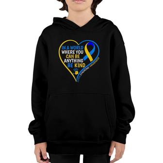 World Down Syndrome Day 2022 Be Kind Down Syndrome Awareness Youth Hoodie | Mazezy