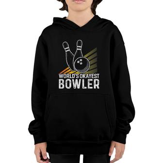 World's Okayest Bowler Funny Bowler Bowling Youth Hoodie | Mazezy