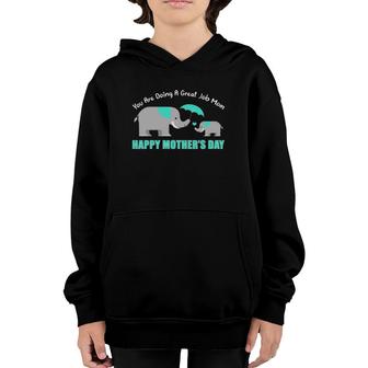 You Are Doing A Great Job Mommy Happy Mother's Day Mama Moms Youth Hoodie | Mazezy